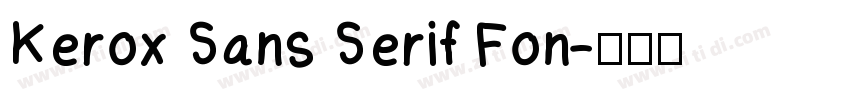 Kerox Sans Serif Fon字体转换